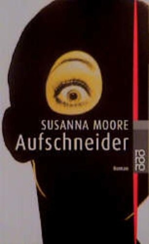 Aufschneider roman moore - aufschneider,